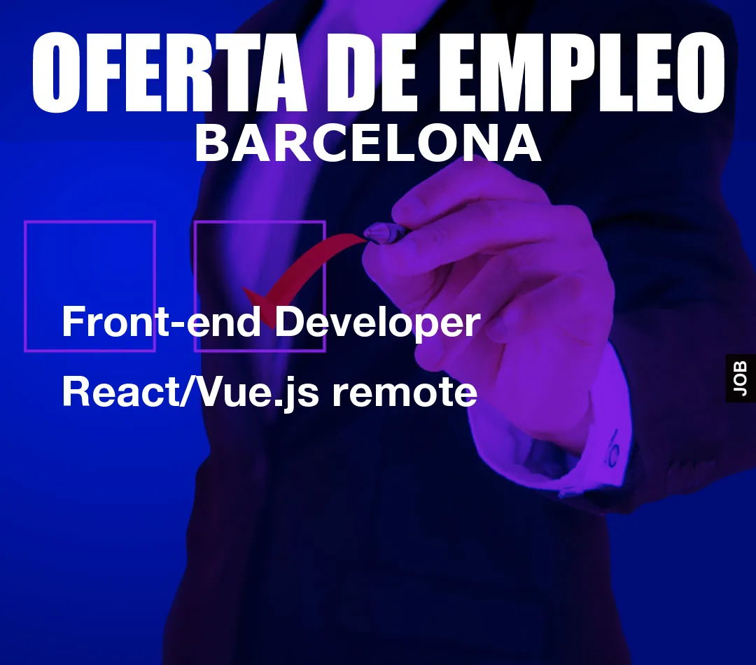 Front-end Developer React/Vue.js remote
