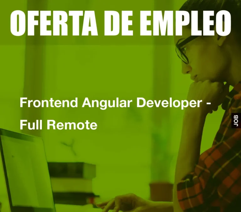 Frontend Angular Developer – Full Remote