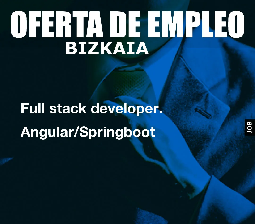 Full stack developer. Angular/Springboot