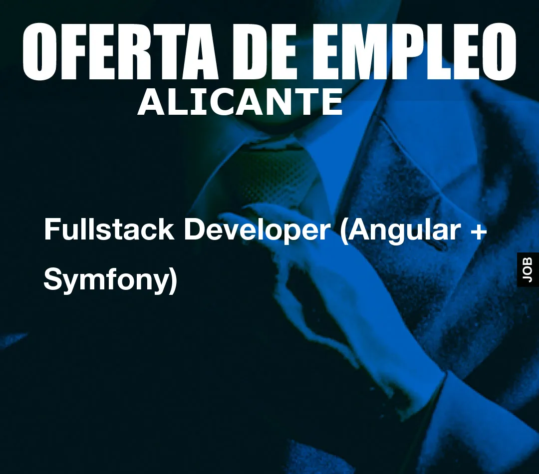 Fullstack Developer (Angular + Symfony)