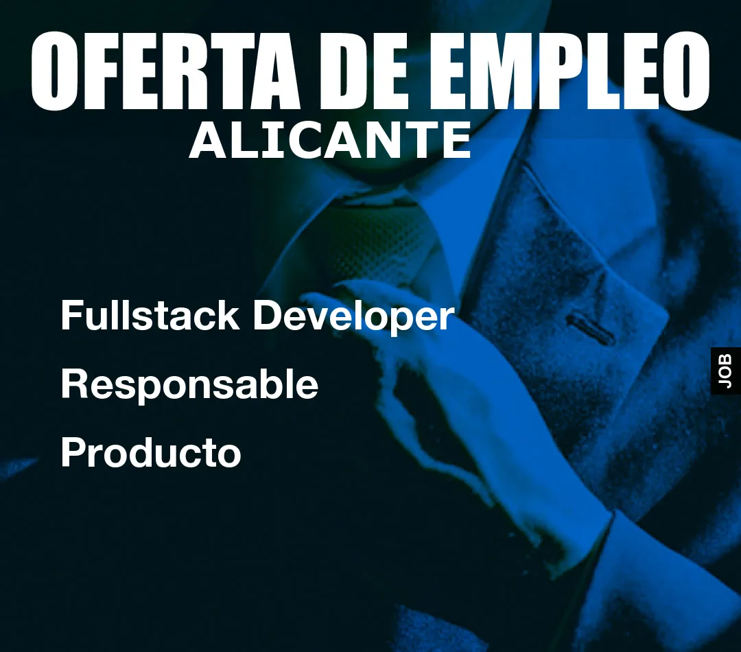 Fullstack Developer Responsable Producto