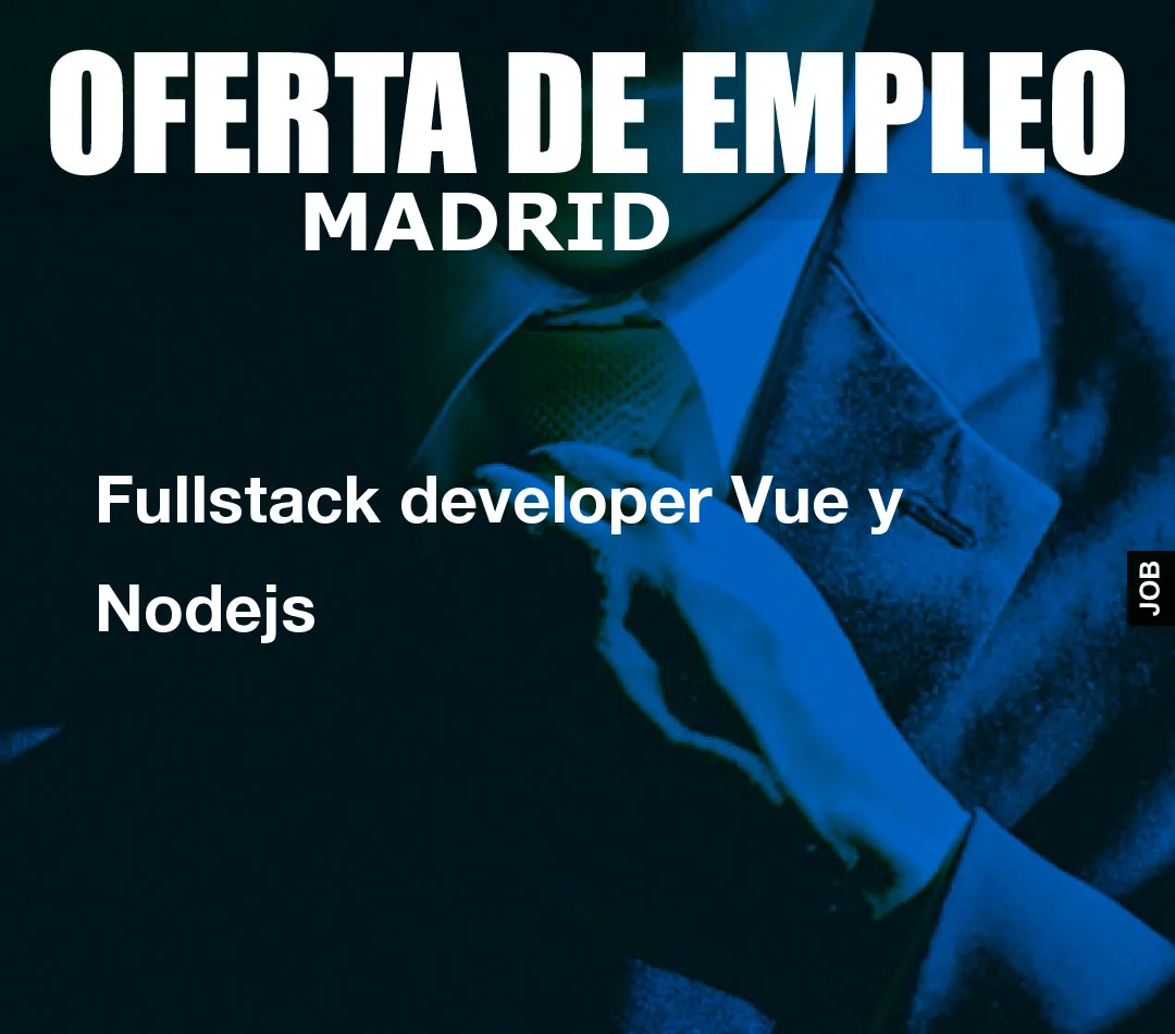 Fullstack developer Vue y Nodejs