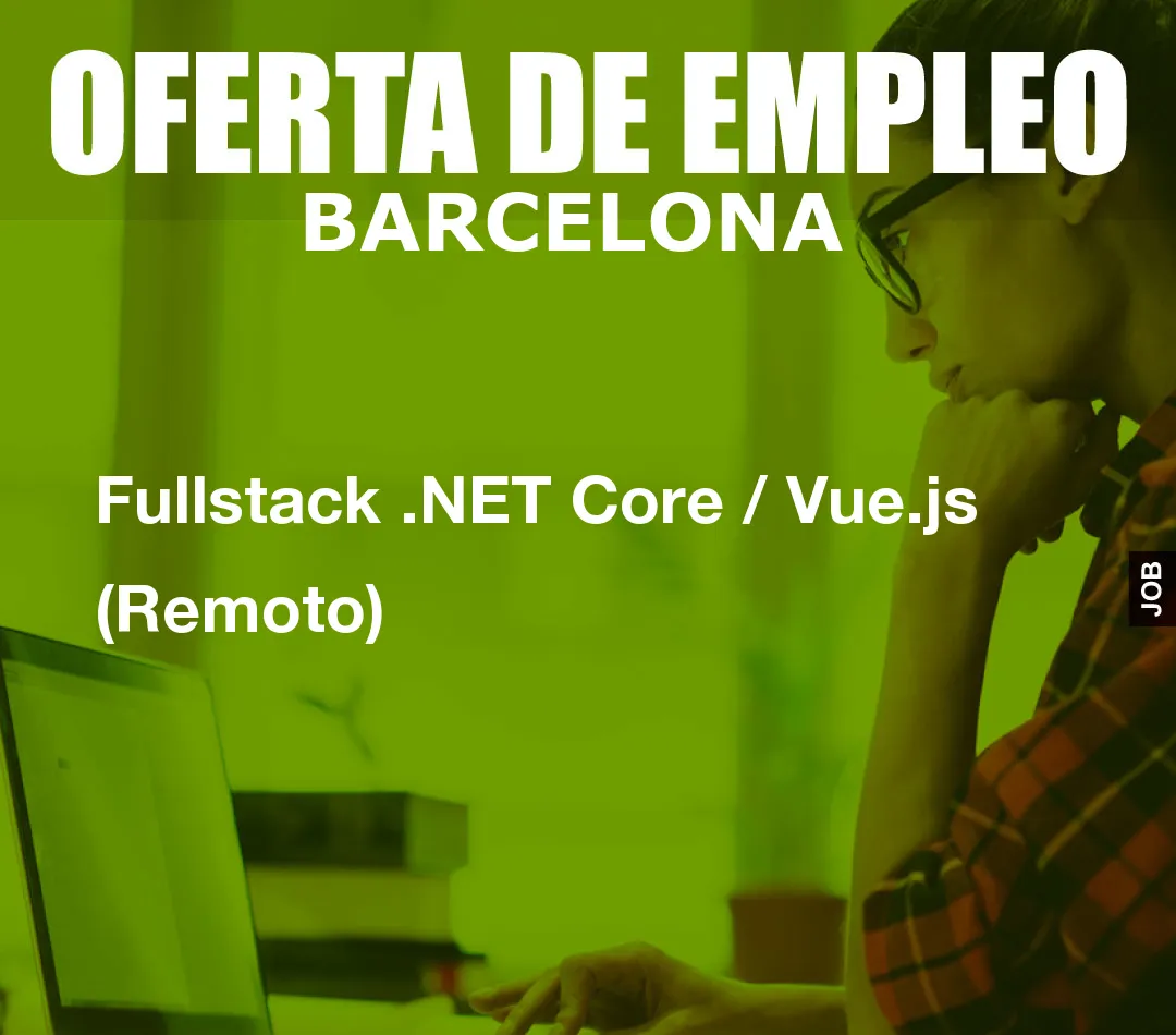 Fullstack .NET Core / Vue.js (Remoto)