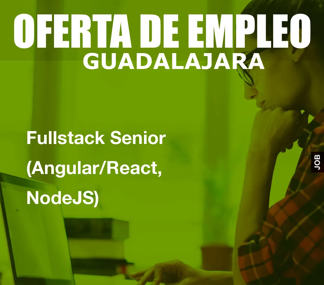Fullstack Senior (Angular/React, NodeJS)