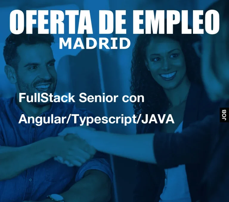 FullStack Senior con Angular/Typescript/JAVA