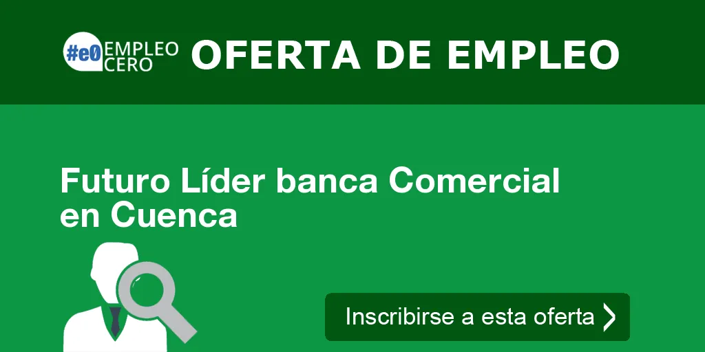 Futuro Líder banca Comercial  en Cuenca