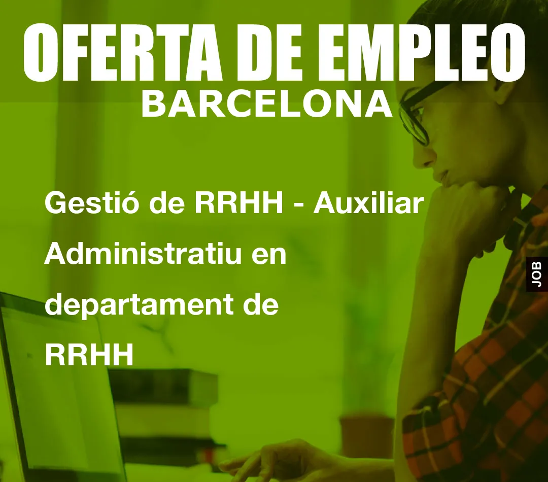 Gestió de RRHH – Auxiliar Administratiu en departament de RRHH