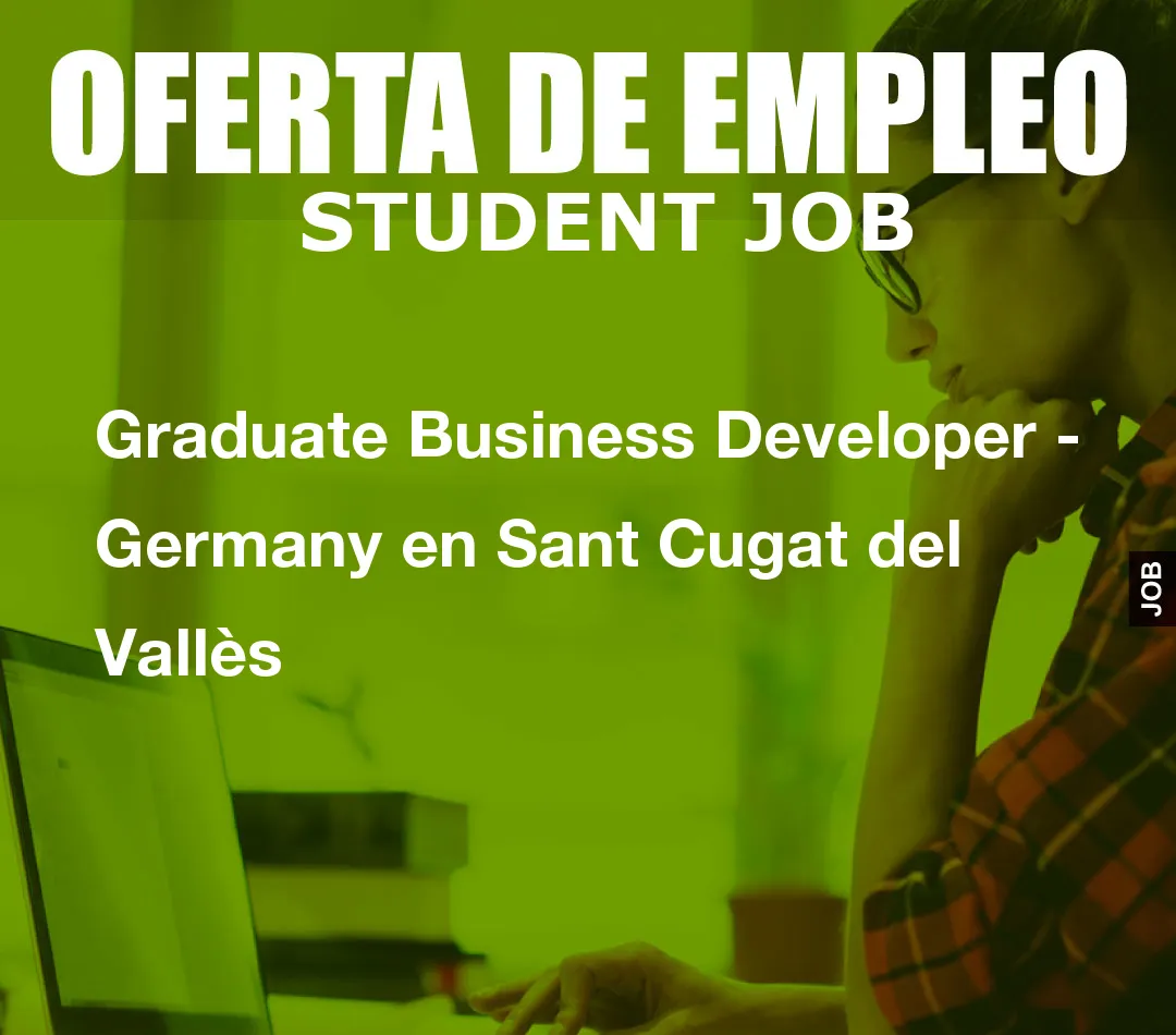 Graduate Business Developer – Germany en Sant Cugat del Vall