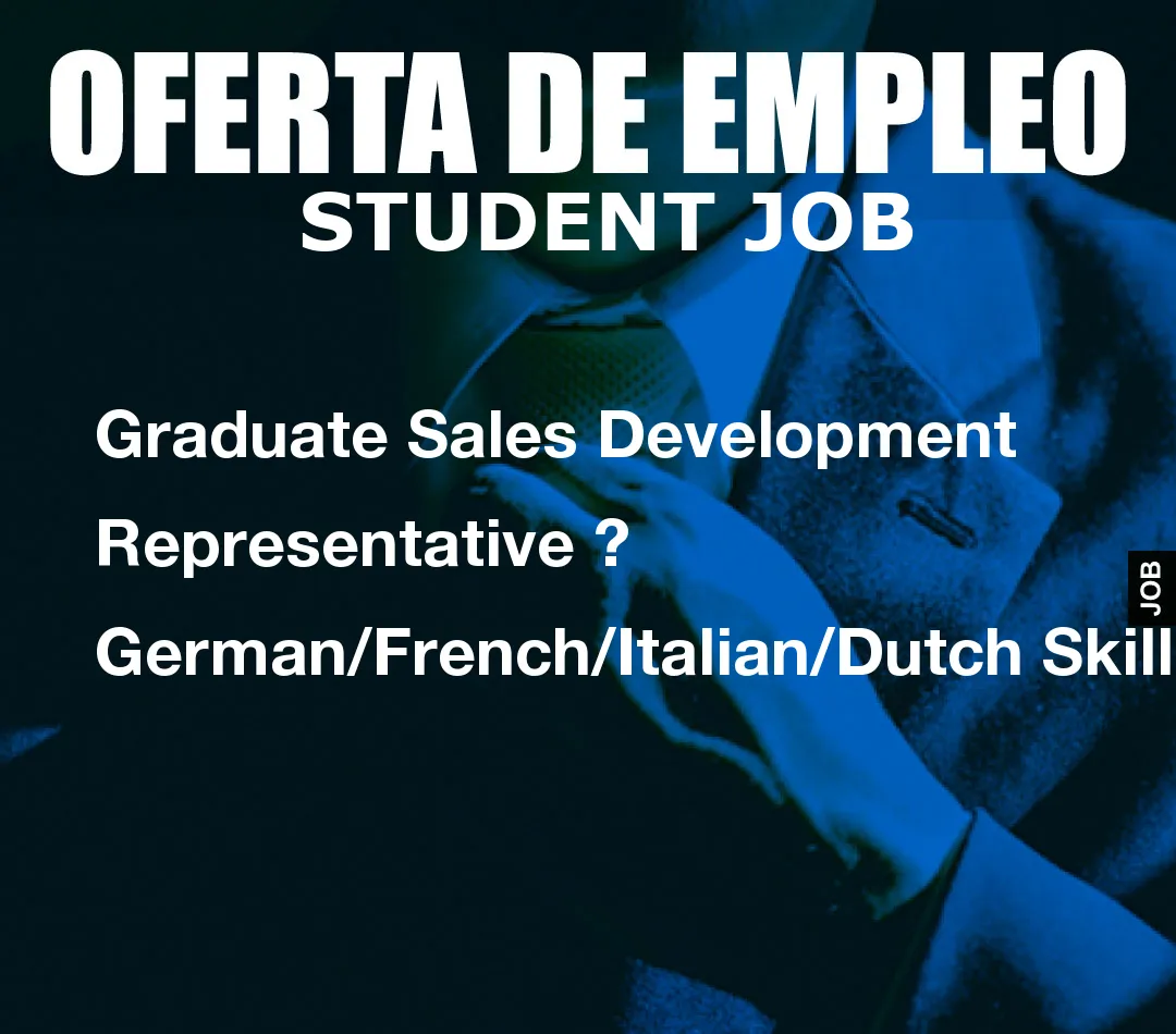 Graduate Sales Development Representative ? German/French/Italian/Dutch Skills en Sant Cugat del Vallès