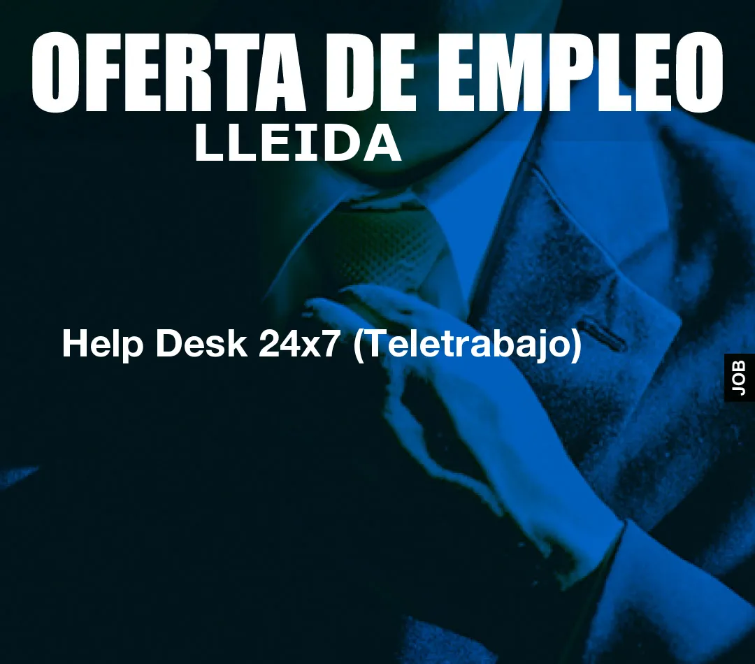 Help Desk 24x7 (Teletrabajo)