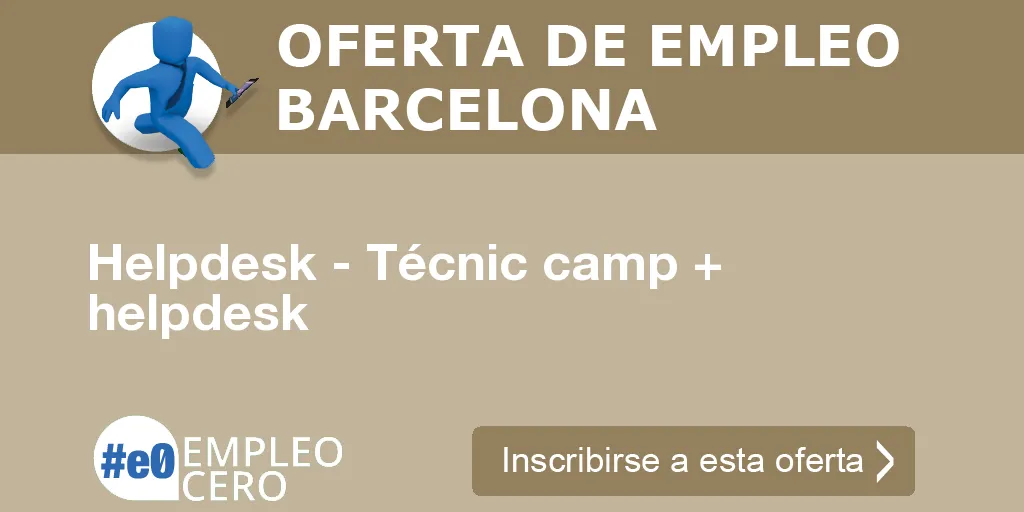 Helpdesk - Técnic camp + helpdesk