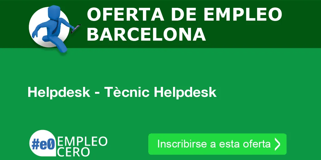 Helpdesk - Tècnic Helpdesk