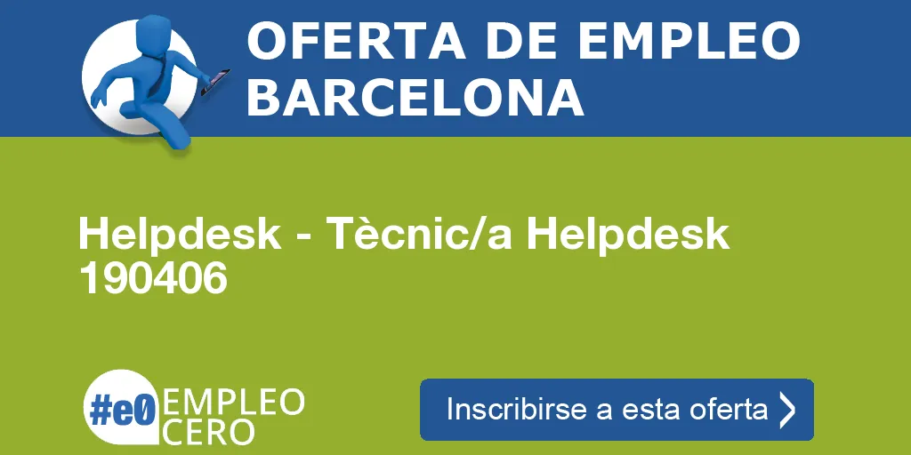 Helpdesk - Tècnic/a Helpdesk 190406