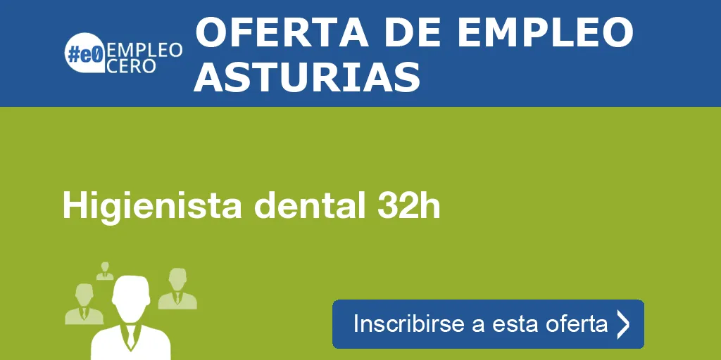 Higienista dental 32h