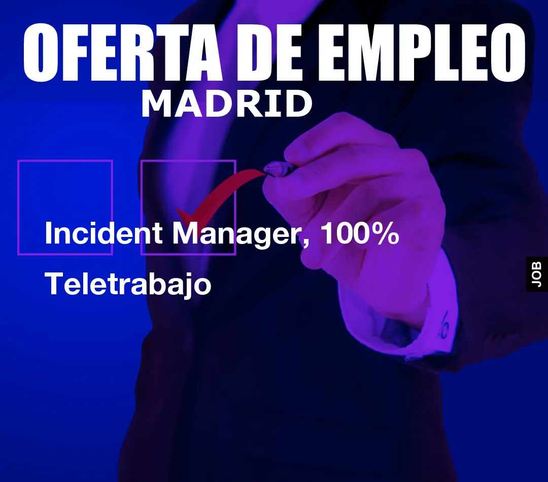 Incident Manager, 100% Teletrabajo