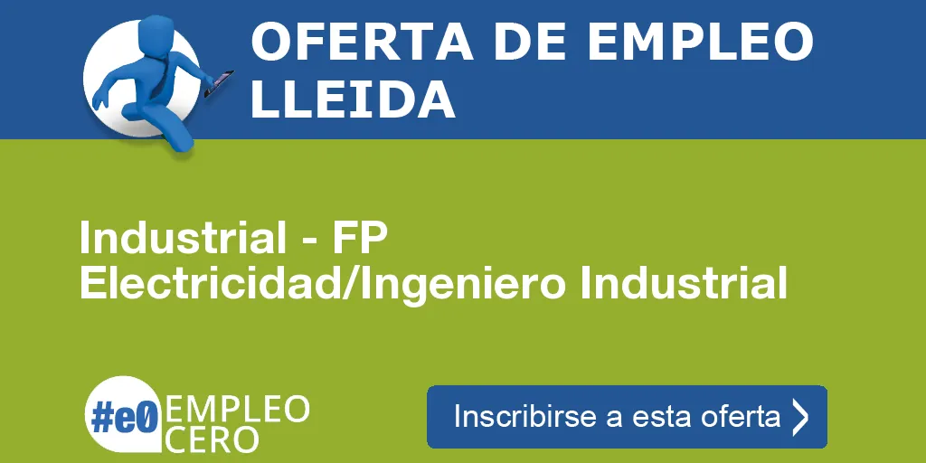 Industrial - FP Electricidad/Ingeniero Industrial