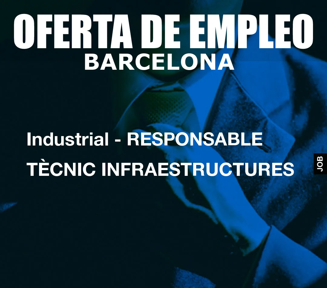 Industrial – RESPONSABLE T