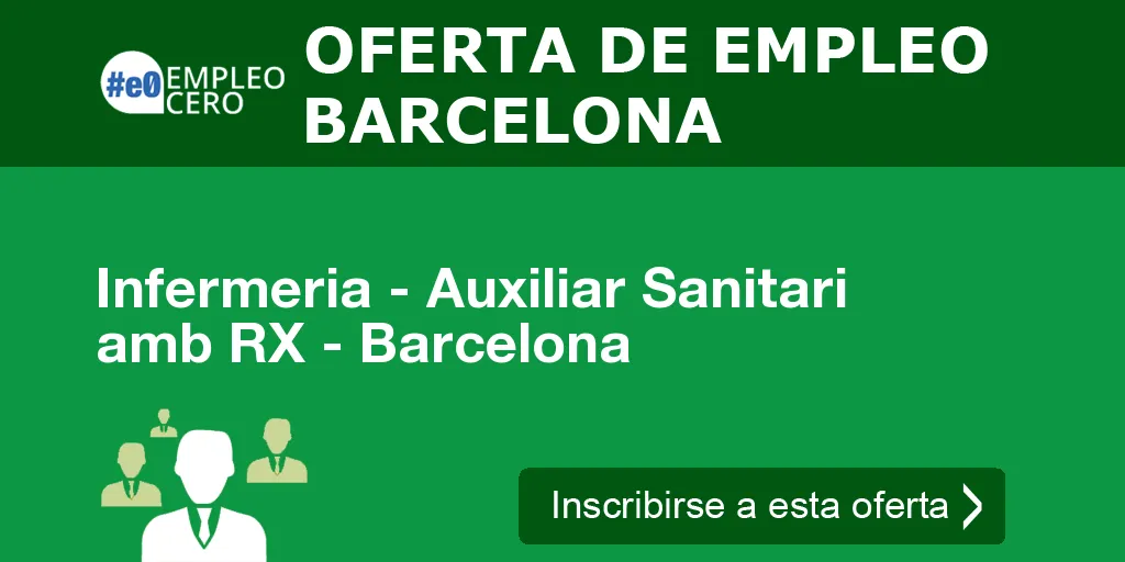 Infermeria - Auxiliar Sanitari amb RX - Barcelona