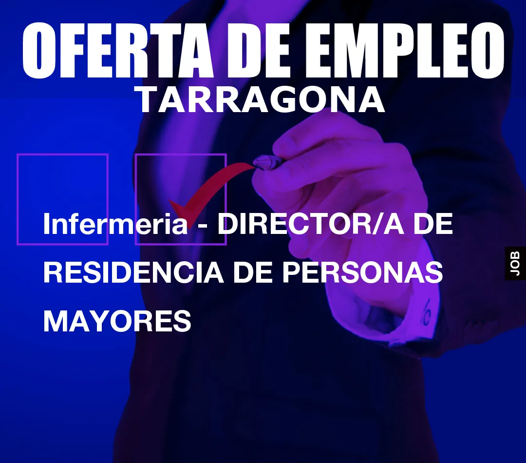 Infermeria - DIRECTOR/A DE RESIDENCIA DE PERSONAS MAYORES