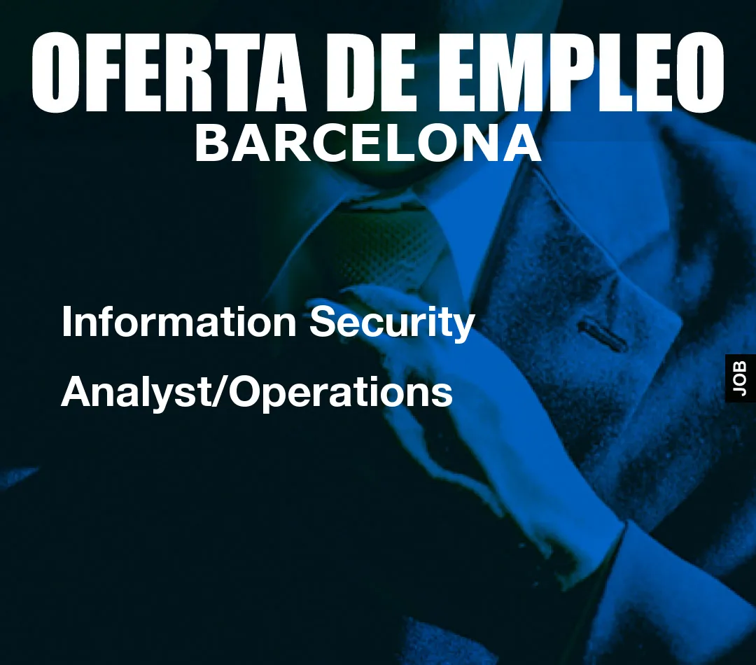 Information Security Analyst/Operations