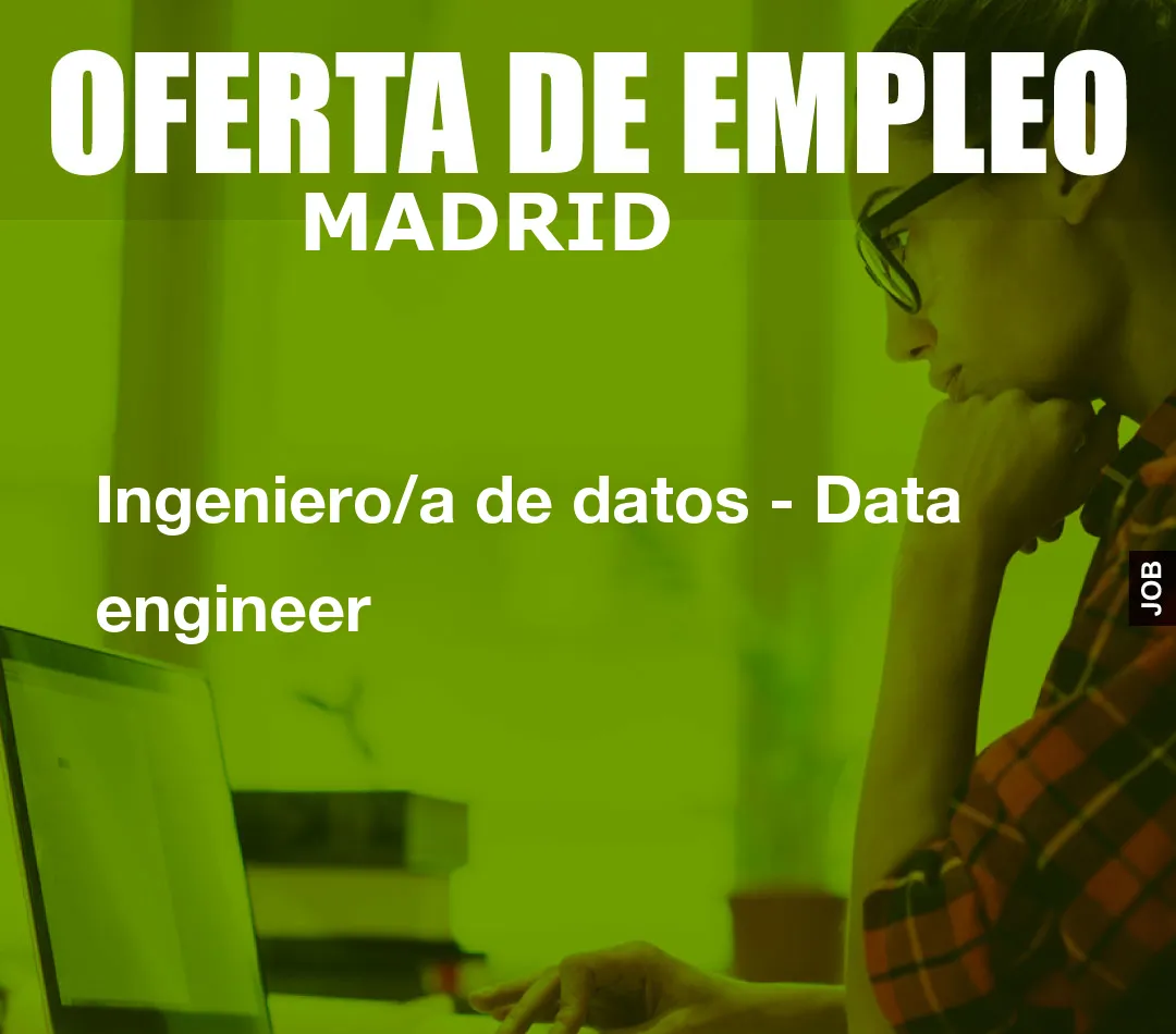 Ingeniero/a de datos – Data engineer