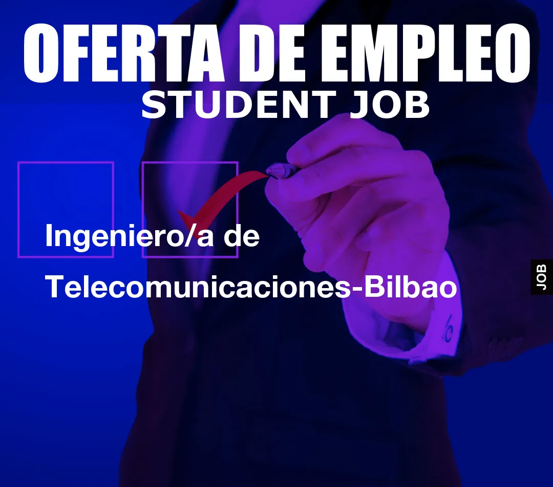 Ingeniero/a de Telecomunicaciones-Bilbao