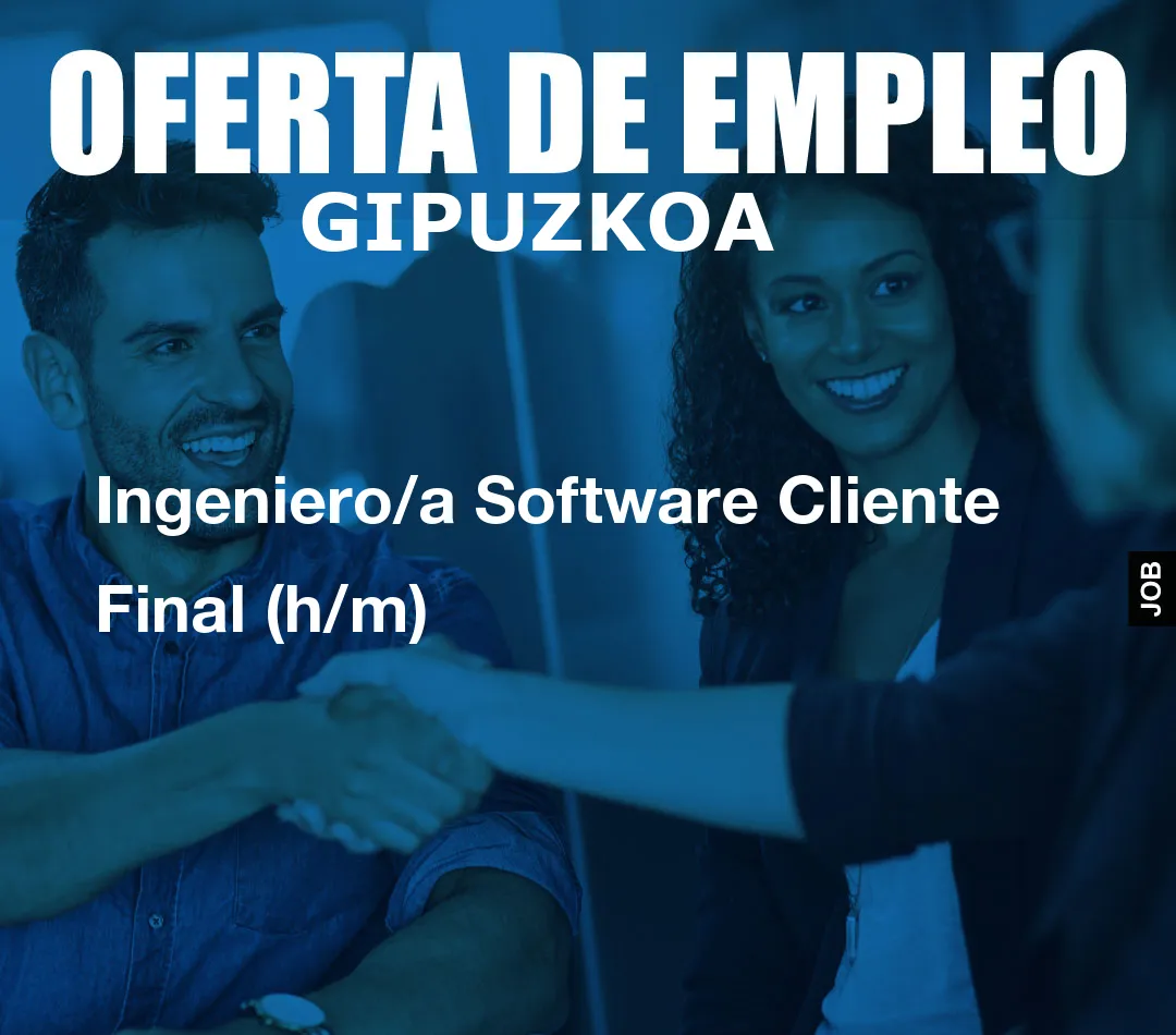 Ingeniero/a Software Cliente Final (h/m)