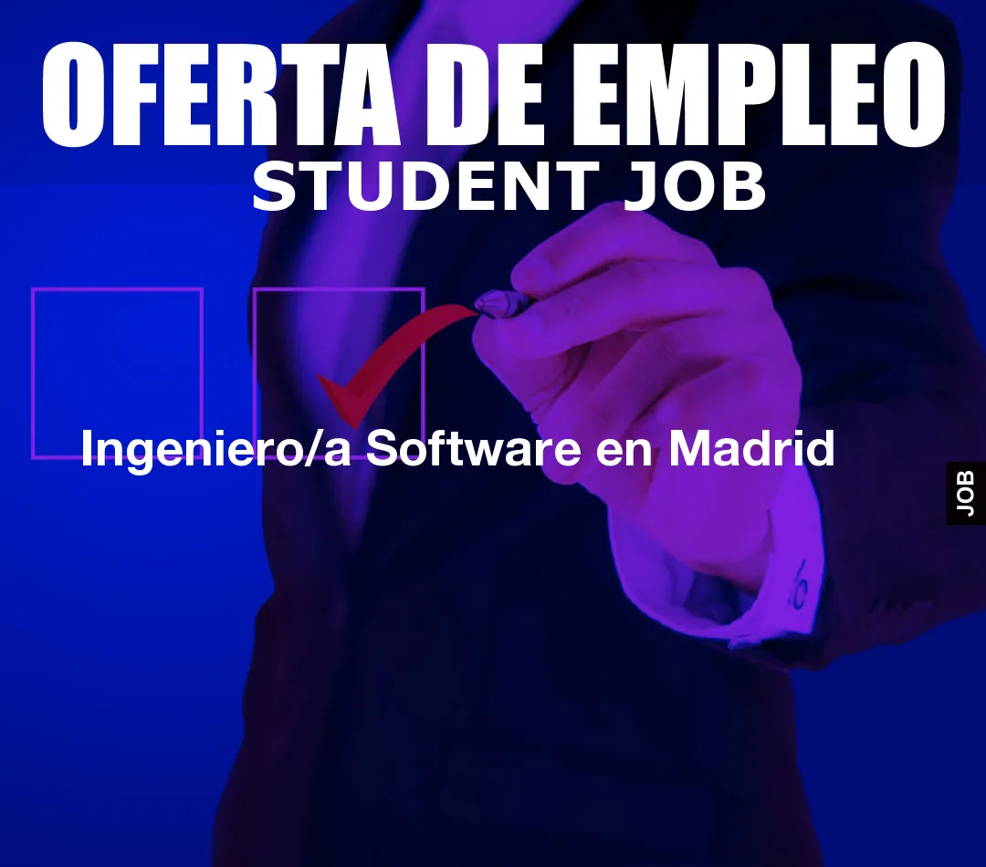 Ingeniero/a Software en Madrid