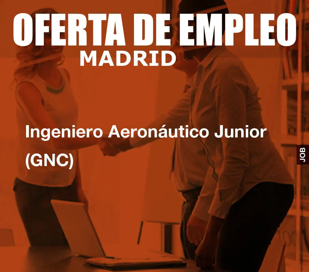 Ingeniero Aeronáutico Junior (GNC)