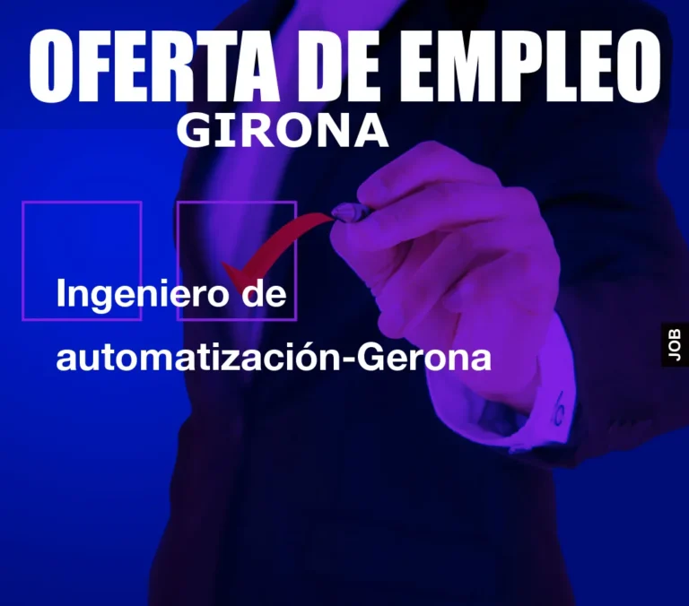 Ingeniero de automatización-Gerona