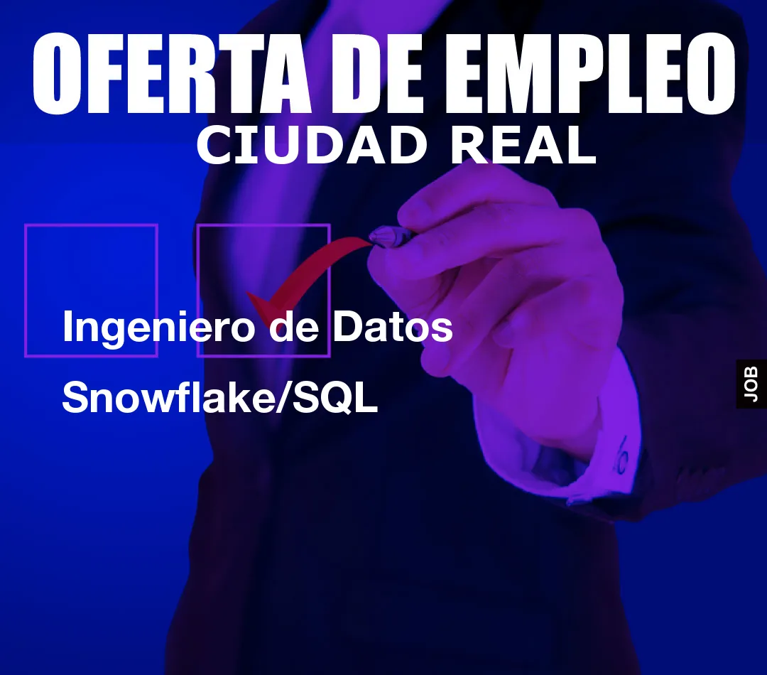 Ingeniero de Datos Snowflake/SQL