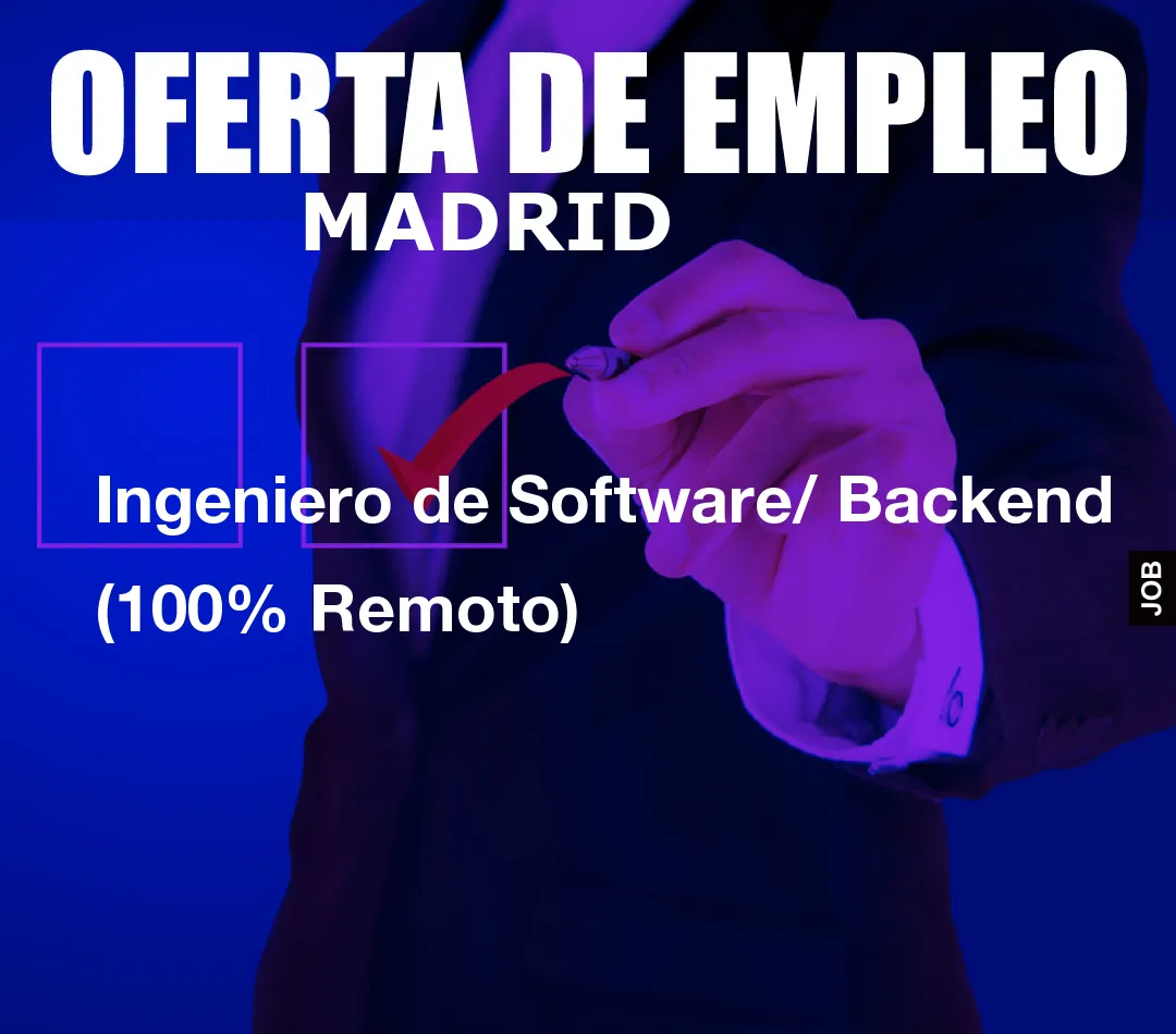 Ingeniero de Software/ Backend (100% Remoto)