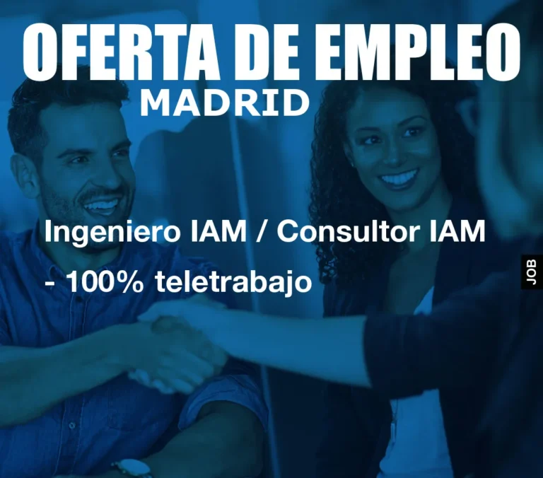 Ingeniero IAM / Consultor IAM – 100% teletrabajo