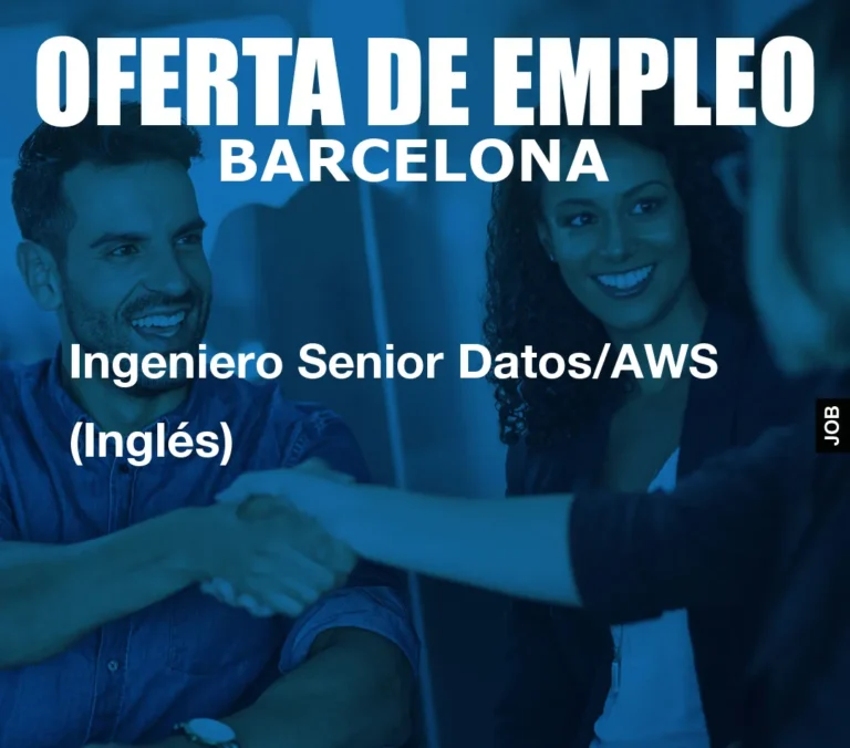 Ingeniero Senior Datos/AWS (Inglés)