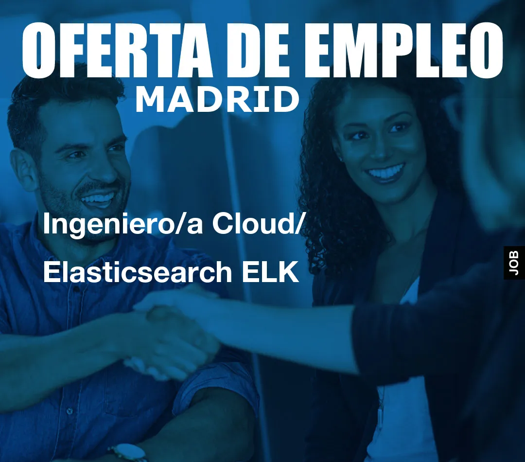 Ingeniero/a Cloud/ Elasticsearch ELK