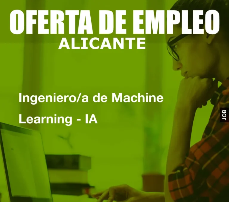 Ingeniero/a de Machine Learning – IA