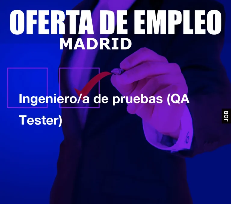 Ingeniero/a de pruebas (QA Tester)