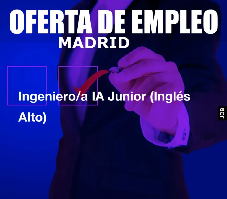 Ingeniero/a IA Junior (Inglés Alto)