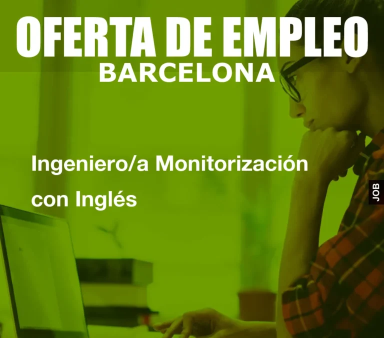 Ingeniero/a Monitorización con Inglés