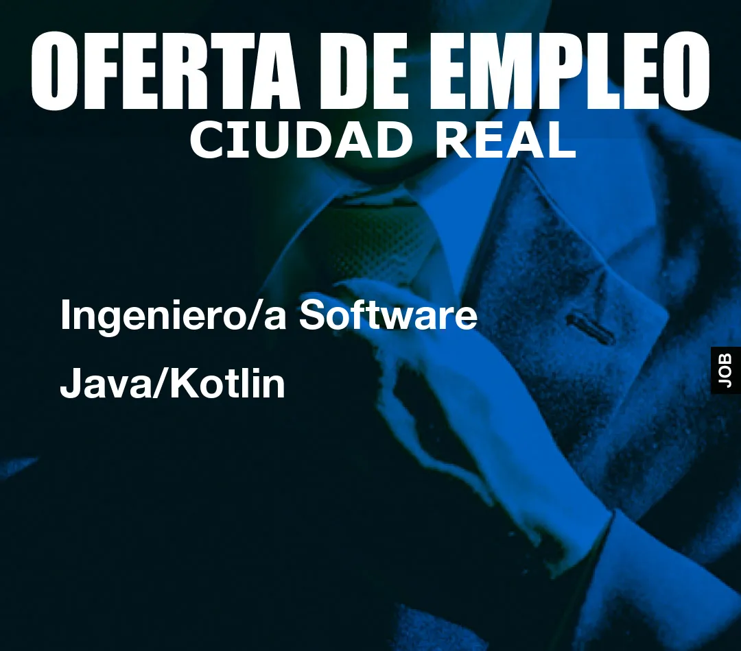 Ingeniero/a Software Java/Kotlin