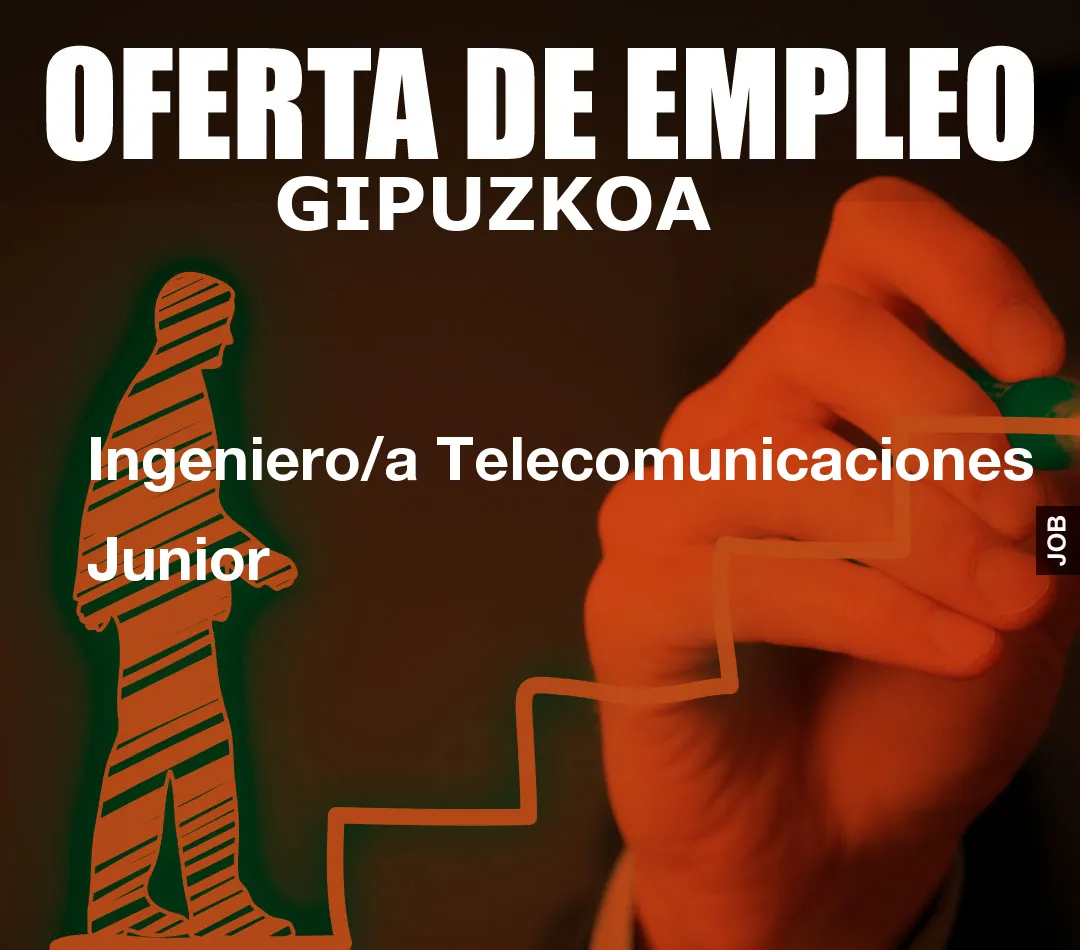 Ingeniero/a Telecomunicaciones Junior
