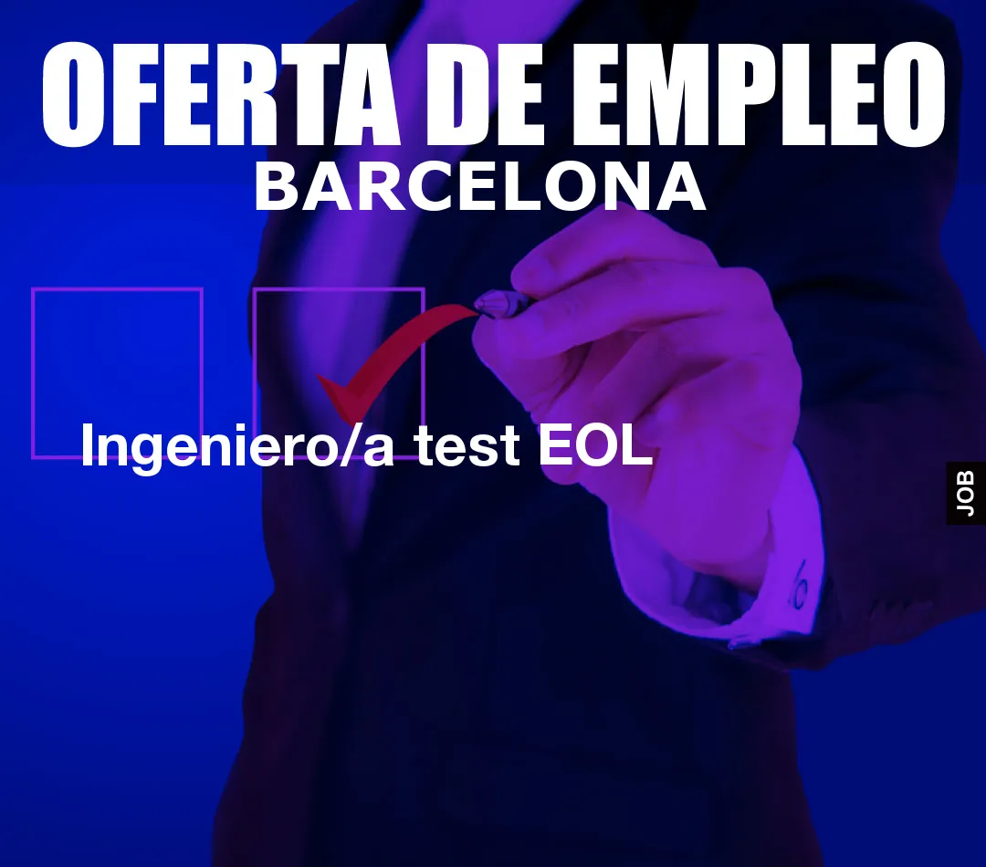 Ingeniero/a test EOL