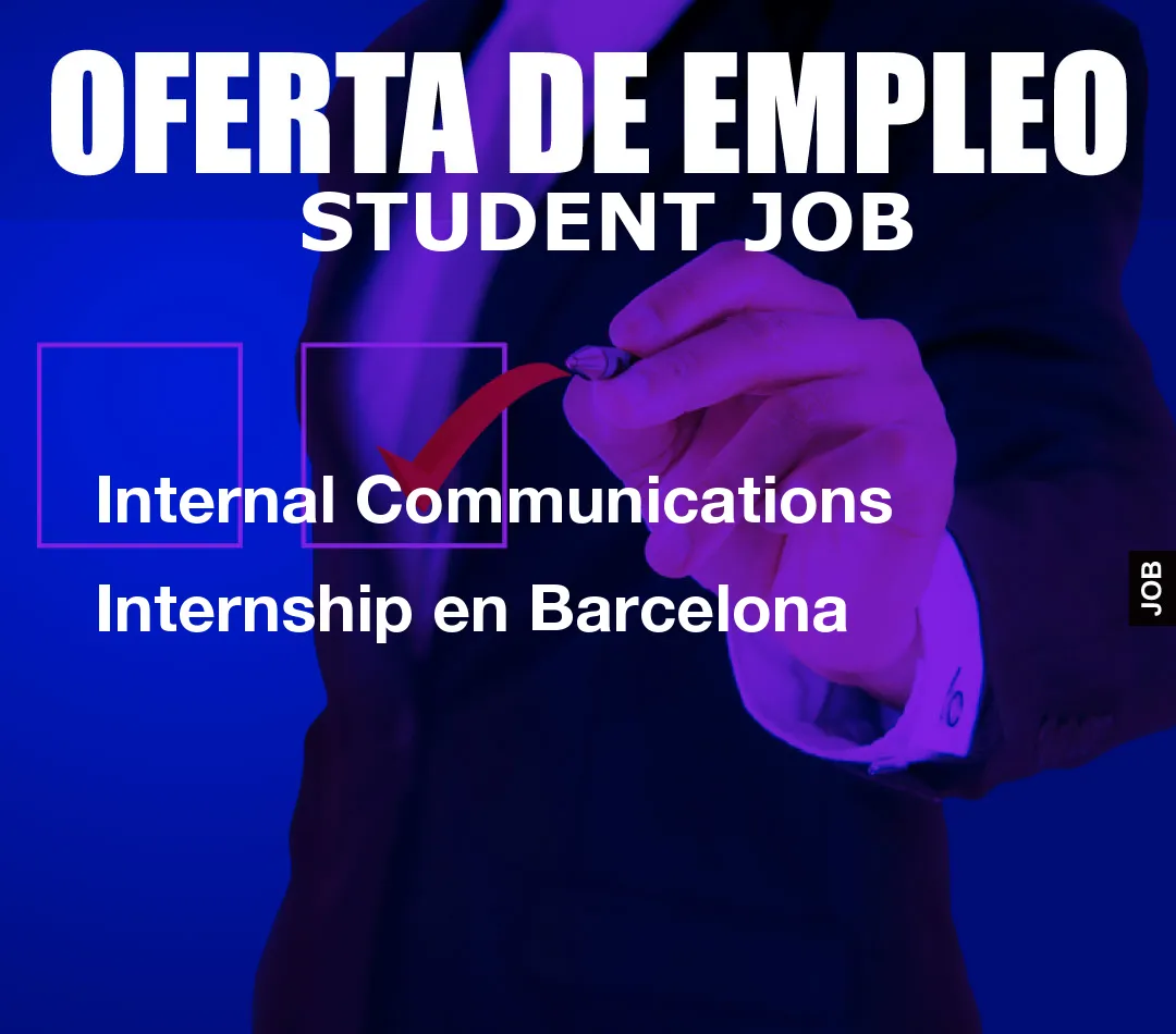 Internal Communications Internship en Barcelona