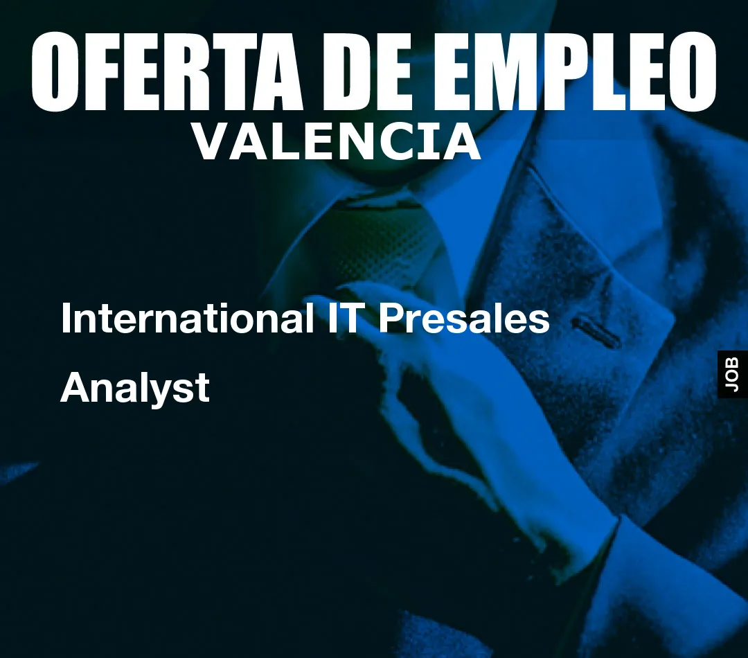 International IT Presales Analyst
