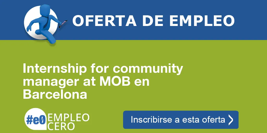 Internship for community manager at MOB en Barcelona