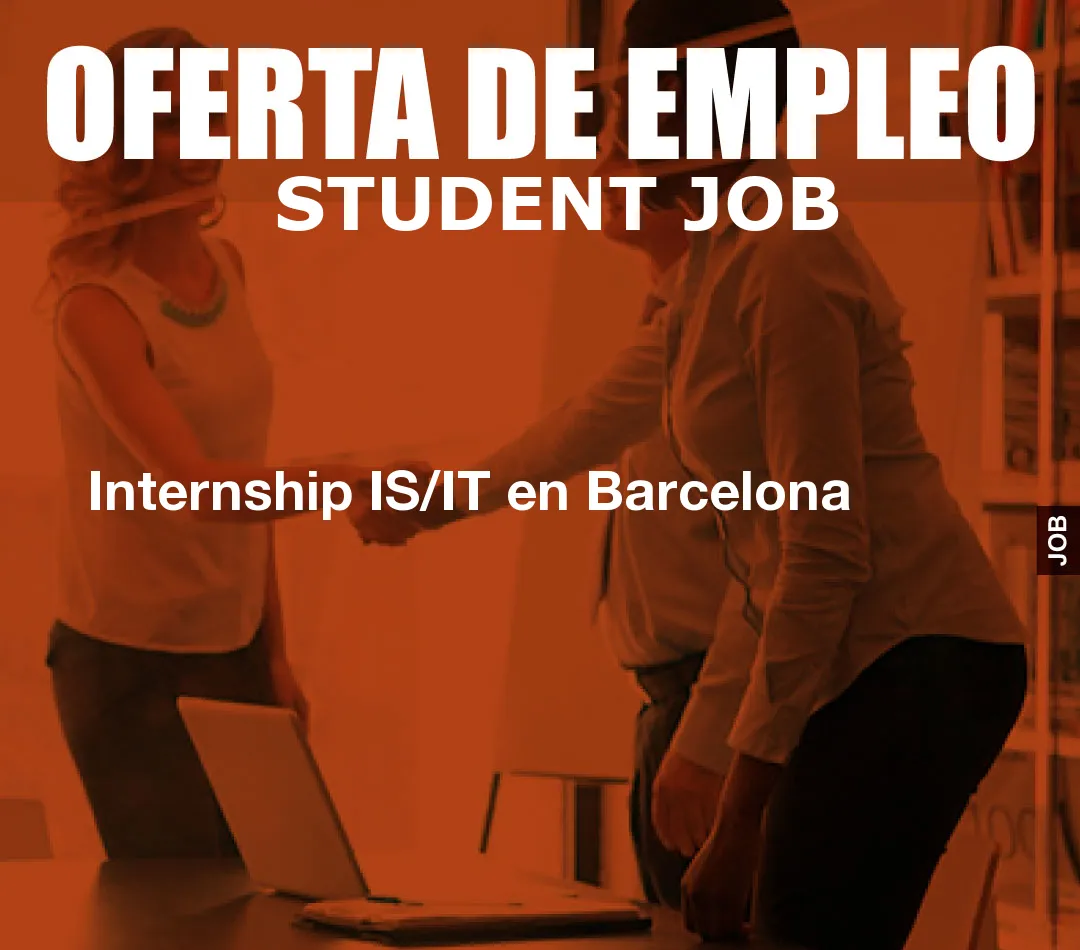 Internship IS/IT en Barcelona