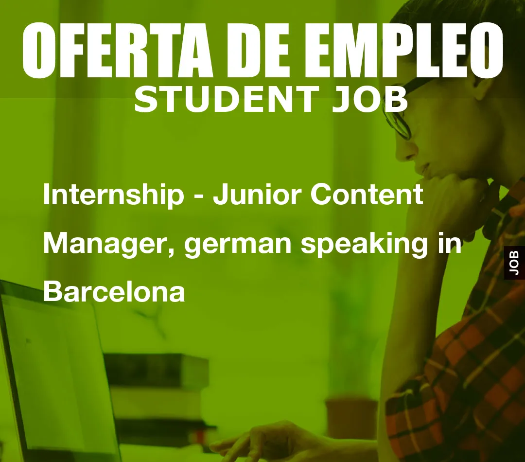 Internship – Junior Content Manager, german speaking in Barcelona