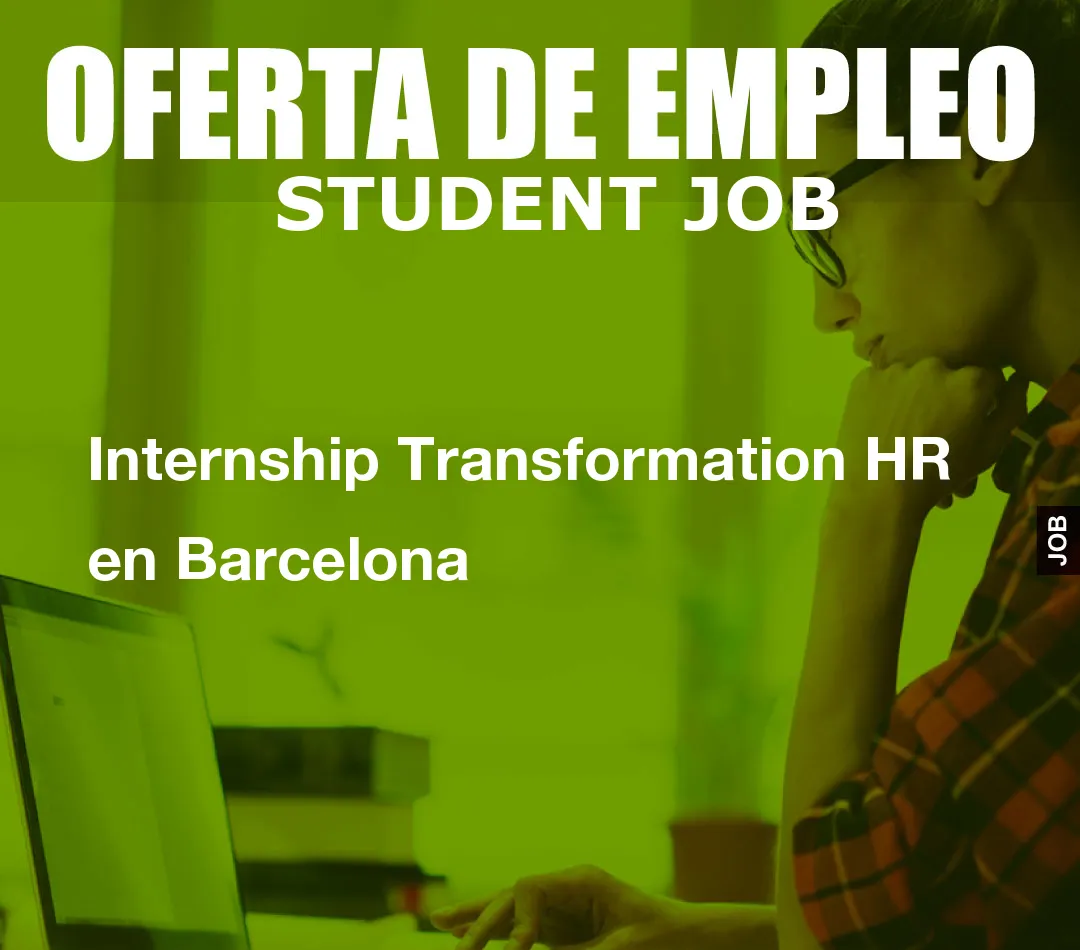 Internship Transformation HR en Barcelona