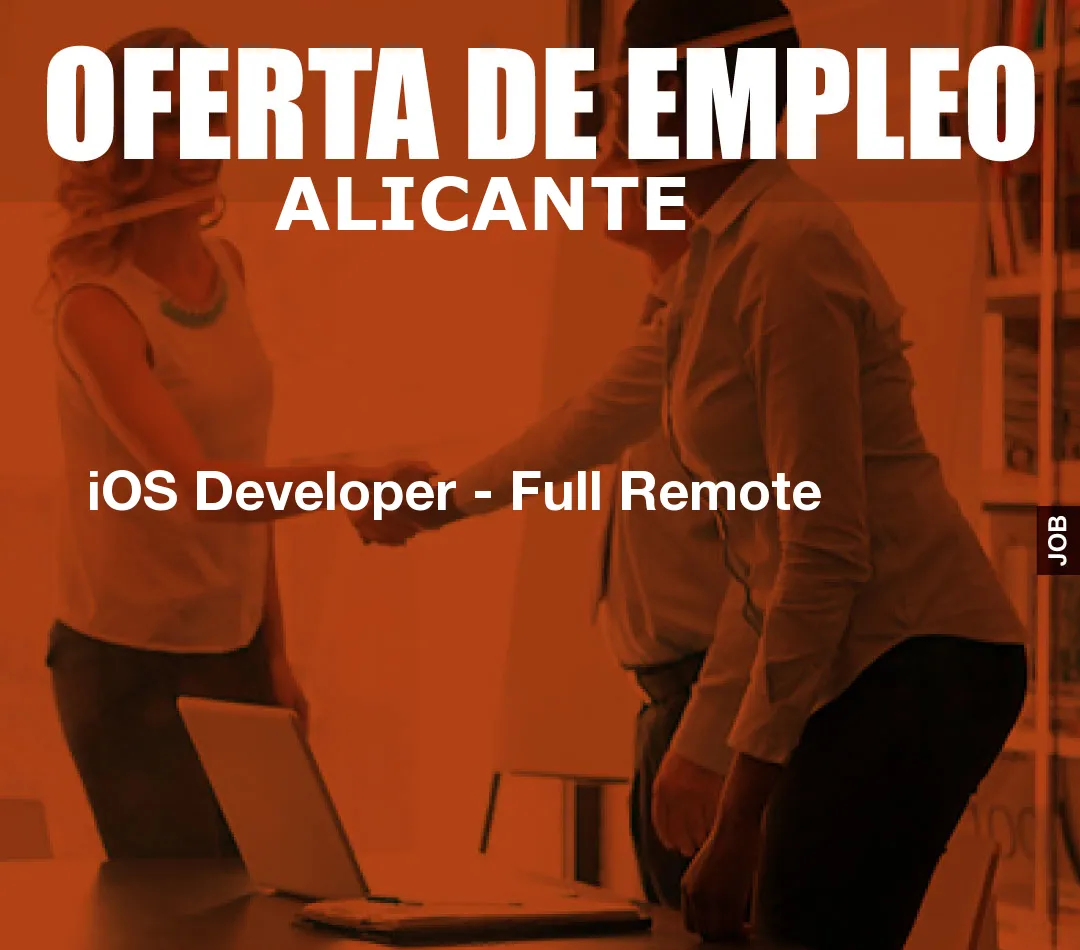 iOS Developer – Full Remote