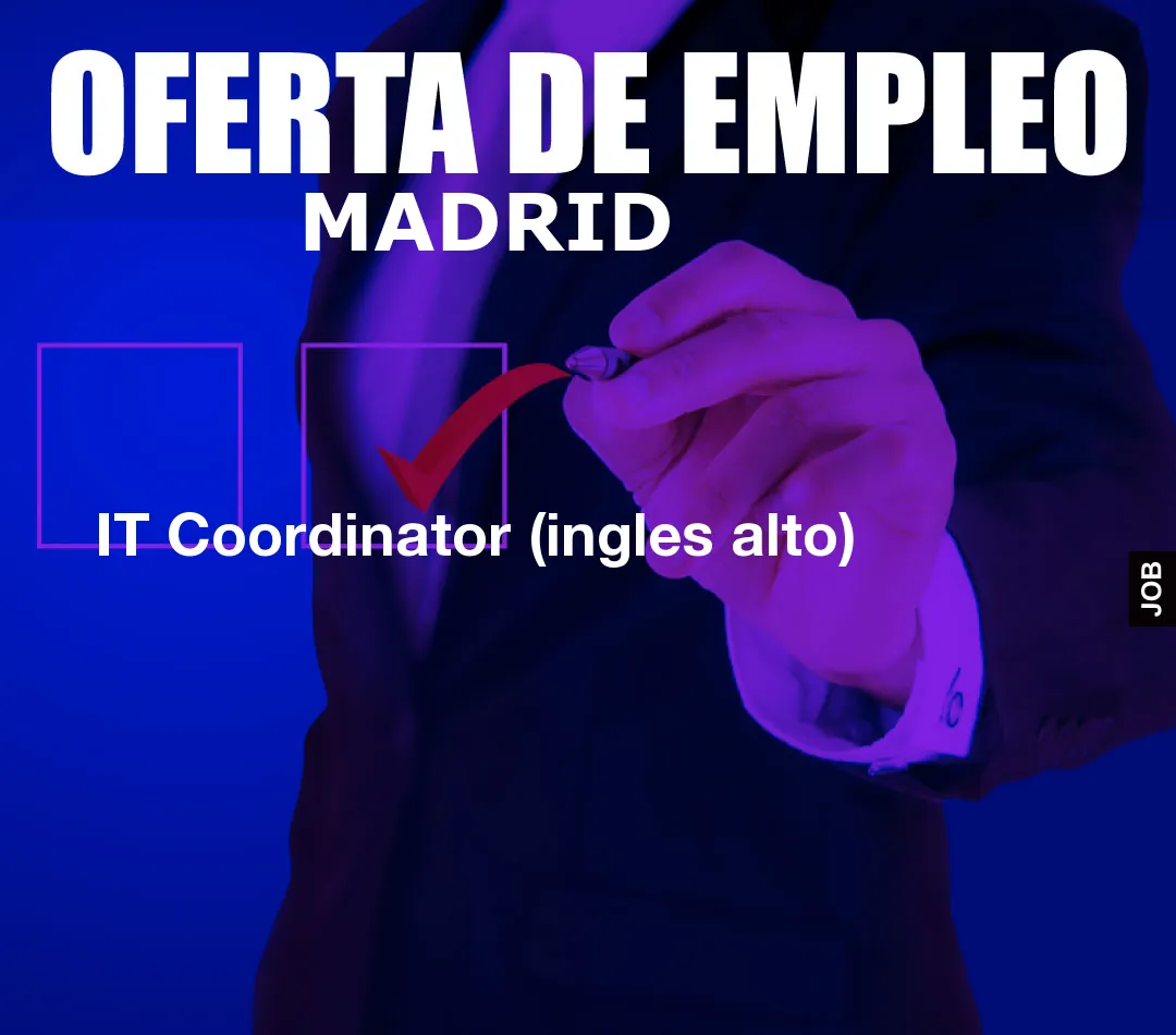 IT Coordinator (ingles alto)